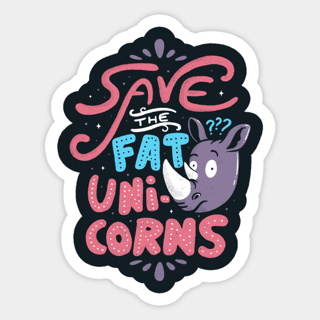 Save The Fat Unicorns Sticker by Tobe_Fonseca